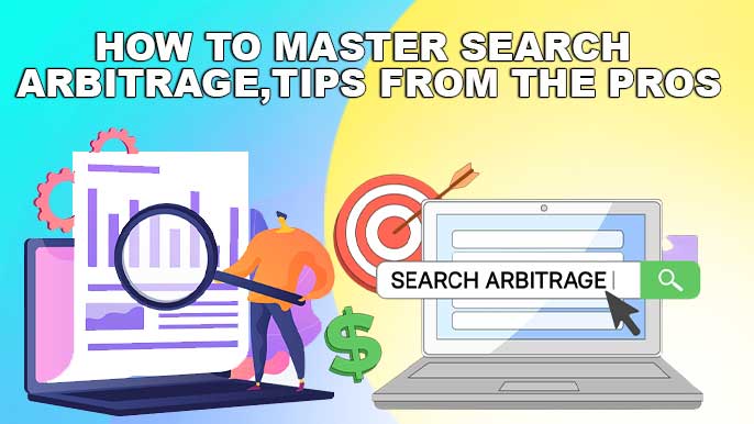 Search Arbitrage Tips from the Pros