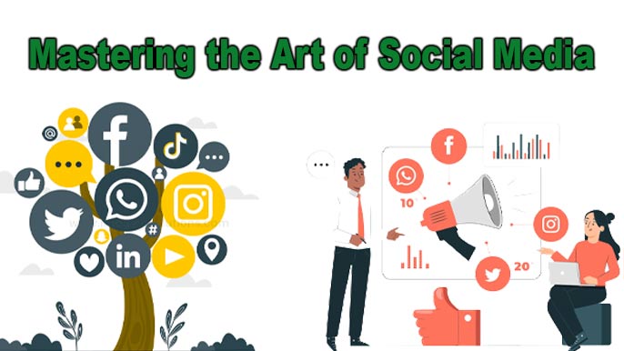 Mastering the Art of Social Media