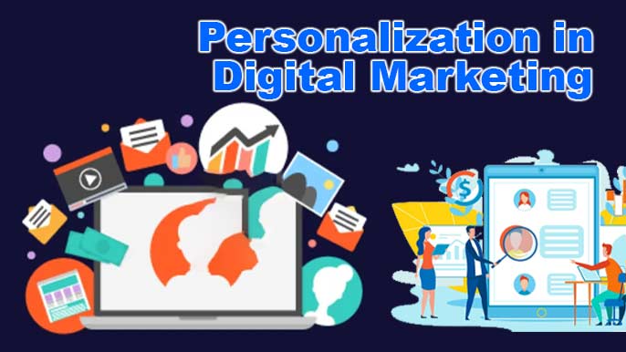 Personalization in Digital Marketing