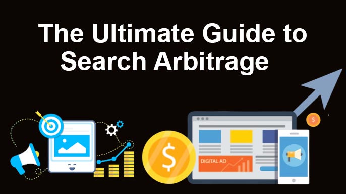The Ultimate Guide to Search Arbitrage
